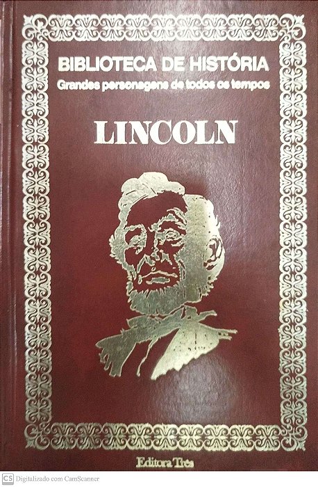 Livro Lincoln - Biblioteca de História: Grandes Personagens de Todos os Tempos Autor Descohecido (1974) [usado]