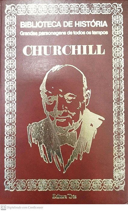 Livro Churchill - Biblioteca de História: Grandes Personagens de Todos os Tempos Autor Descohecido (1973) [usado]