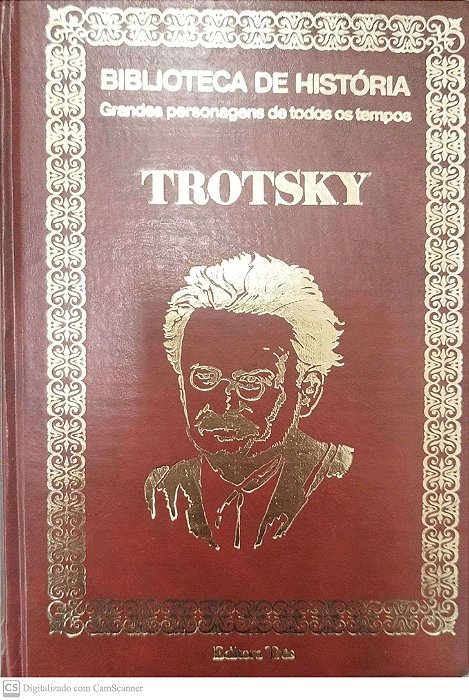 Livro Trotsky - Biblioteca de História: Grandes Personagens de Todos os Tempos Autor Descohecido (1973) [usado]