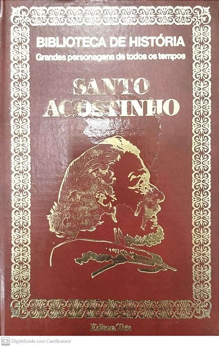 Livro Santo Agostinho - Biblioteca de História: Grandes Personagens de Todos os Tempos Autor Descohecido (1973) [usado]