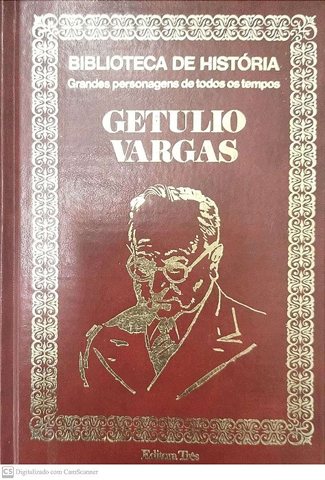 Livro Getúlio Vargas - Biblioteca de História: Grandes Personagens de Todos os Tempos Autor Descohecido (1974) [usado]
