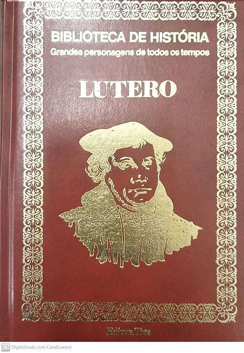 Livro Lutero - Biblioteca de História: Grandes Personagens de Todos os Tempos Autor Descohecido (1974) [usado]