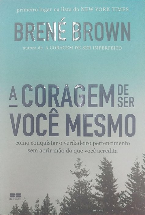 Livro a Coragem de Ser Você Mesmo Autor Brown, Brené (2022) [seminovo]