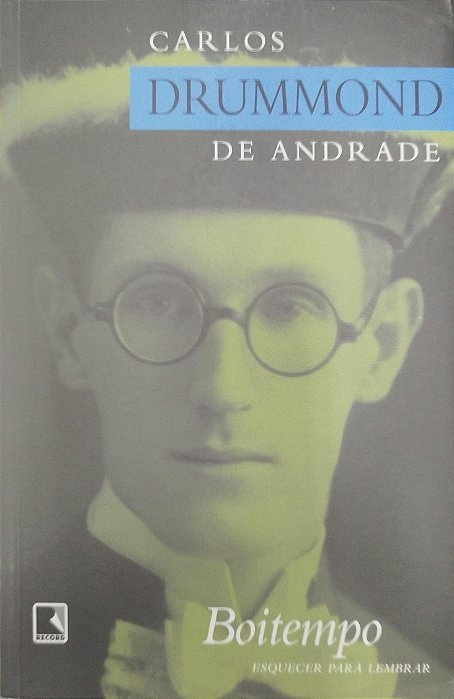 Livro Boitempo: Esquecer para Lembrar Autor Andrade, Carlos Drummond de (2006) [seminovo]