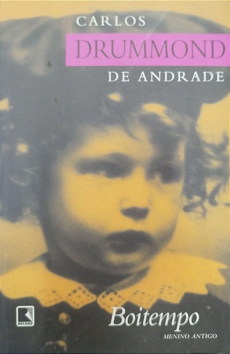 Livro Boitempo: Menino Antigo Autor Andrade, Carlos Drummond de (2006) [seminovo]