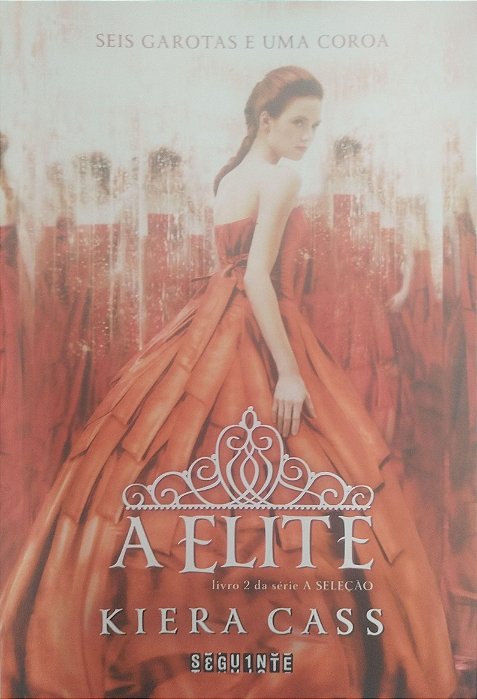 Livro a Elite - a Seleção Livro 2 Autor Cass, Kiera (2016) [seminovo]