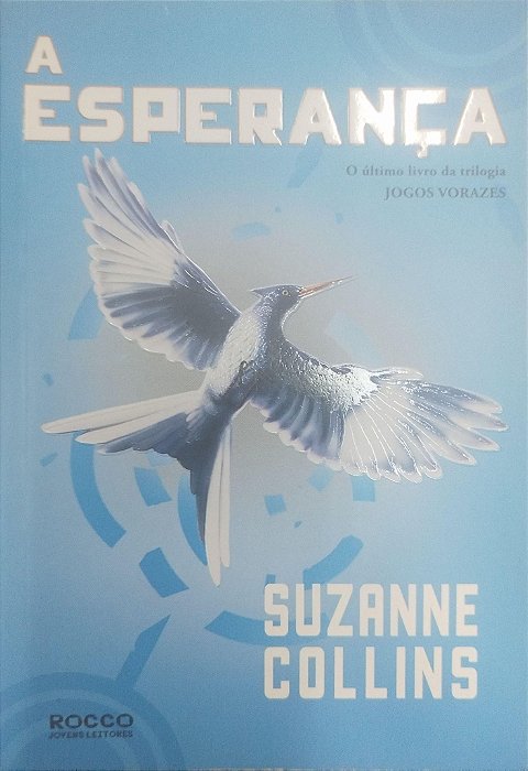 Livro a Esperança - Jogos Vorazes 3 Autor Collins, Suzanne (2011) [seminovo]