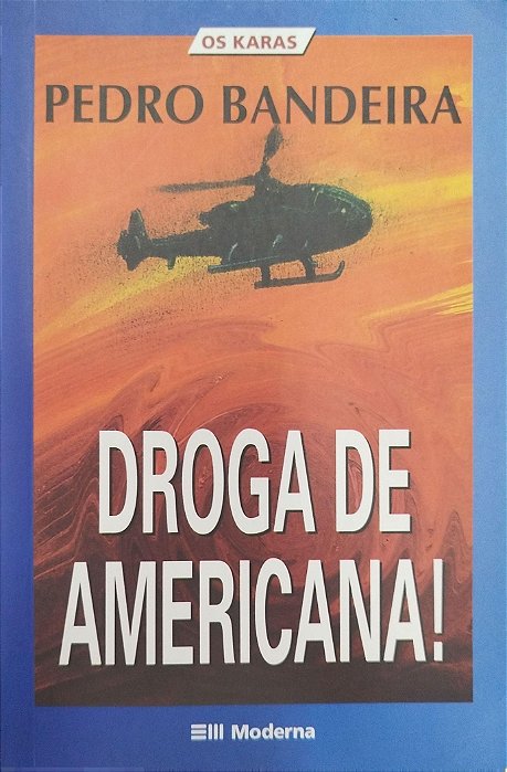 Livro Droga de Americana! (os Karas) Autor Bandeira, Pedro (2006) [seminovo]