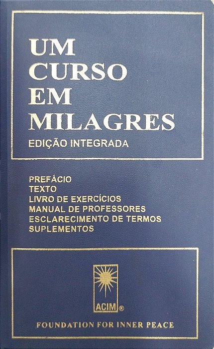 Livro um Curso em Milagres - Edição Integrada Autor Desconhecido [seminovo]