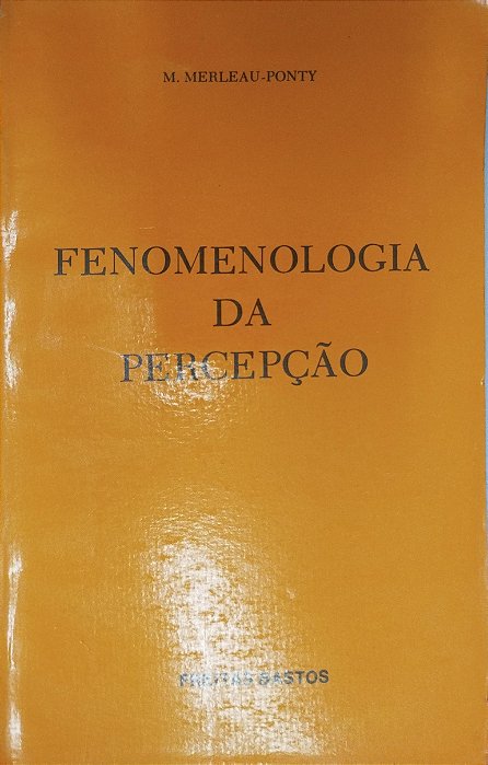 Livro Fenomenologia da Percepção Autor Merleau-ponty, M. (1971) [usado]