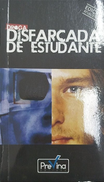 Livro Droga Disfarçada de Estudante Autor Maffra, Dellipe Arlem O. (2017) [seminovo]