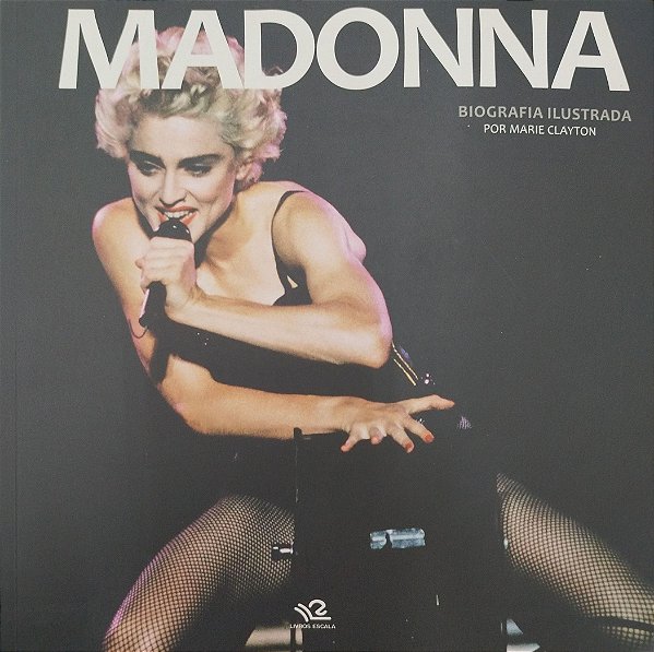 Livro Madonna: Biografia Ilustrada Autor Clayton, Marie (2011) [seminovo]