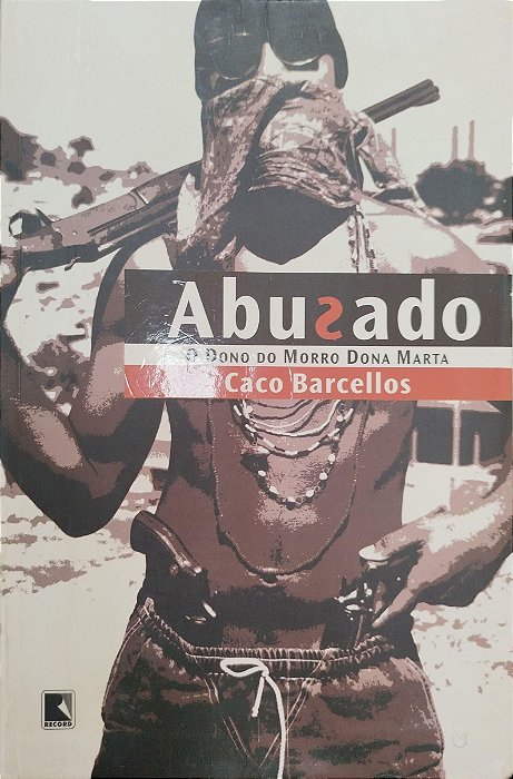 Livro Abusado: o Dono do Morro Dona Marta Autor Barcellos, Caco (2003) [usado]