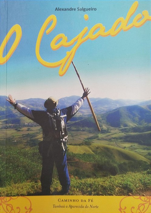 Livro o Cajado Autor Salgueiro, Alexandre (2007) [usado]