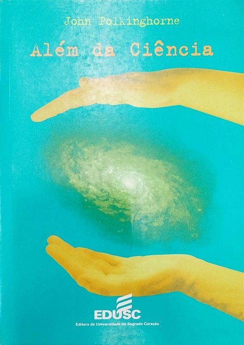 Livro Além da Ciência Autor Polkinghorne, John (2001) [usado]