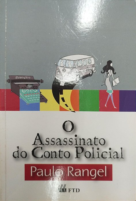 Livro o Assassinato do Conto Policial Autor Rangel, Paulo (2006) [usado]