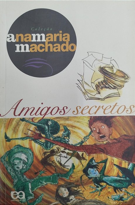 Livro Amigos Secretos Autor Machado, Ana Maria (2004) [usado]