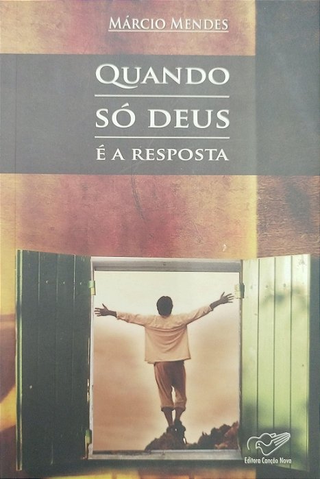 Livro Quando So Deus é a Resposta Autor Mendes, Márcio (2007) [seminovo]