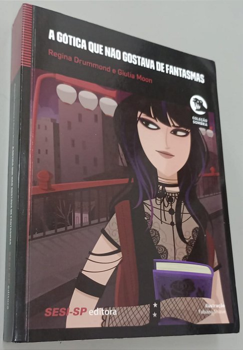 Livro a Gótica que Não Gostava de Fantasmas Autor Drummond, Regina (2017) [seminovo]