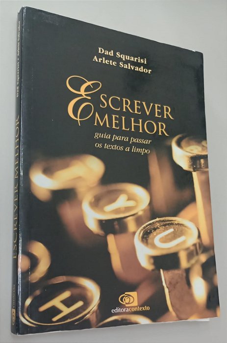 Livro Escrever Melhor: Guia para Passar os Textos a Limpo Autor Squarisi, Dad (2012) [usado]