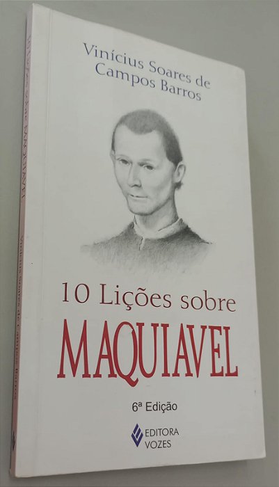 Livro 10 Lições sobre Maquiavel Autor Barros, Vinícius Soares de Campos (2014) [seminovo]