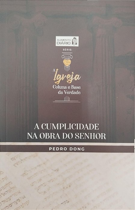 Livro a Cumplicidade na Obra do Senhor Autor Dong, Pedro (2021) [seminovo]