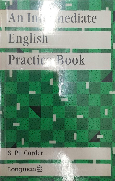 Livro An Itermediate English Practice Book Autor Corder, S. Pit (1988) [usado]