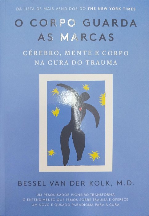 Livro o Corpo Guarda as Marcas Autor Kolk, Besse Van Der (2020) [seminovo]
