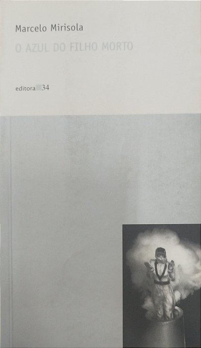Livro o Azul do Filho Morto Autor Mirisola, Marcelo (2002) [seminovo]
