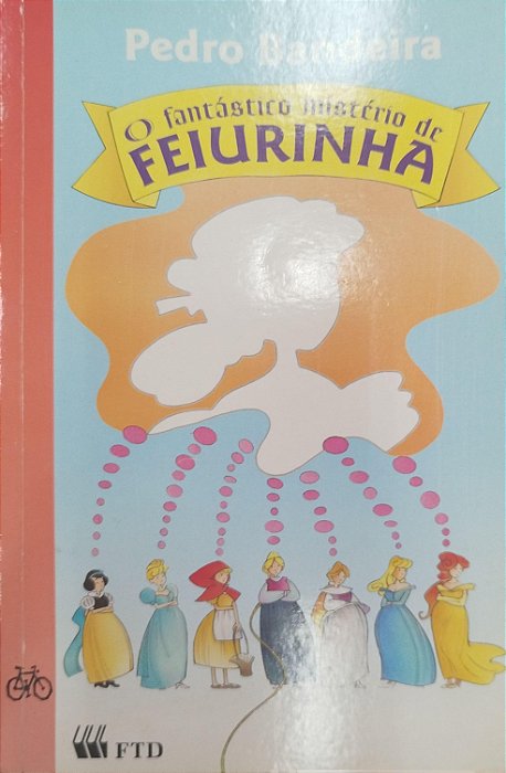 Livro o Fantástico Mistério de Feiurinha Autor Bandeira, Pedro (1999) [usado]