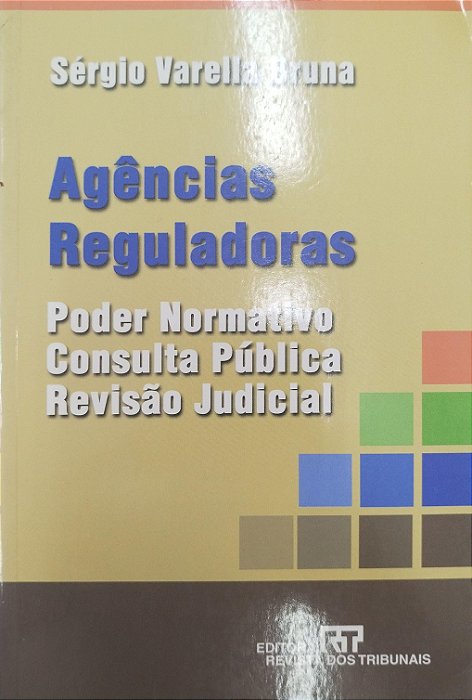 Livro Agências Reguladoras: Poder Normativo, Consulta Pública, Revisão Judicial Autor Bruna, Sérgio Varella (2003) [usado]