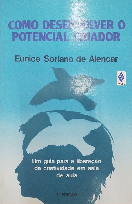 Livro Como Desenvolver o Potencial Criador Autor Alencar, Eunice Soriano de (1990) [usado]