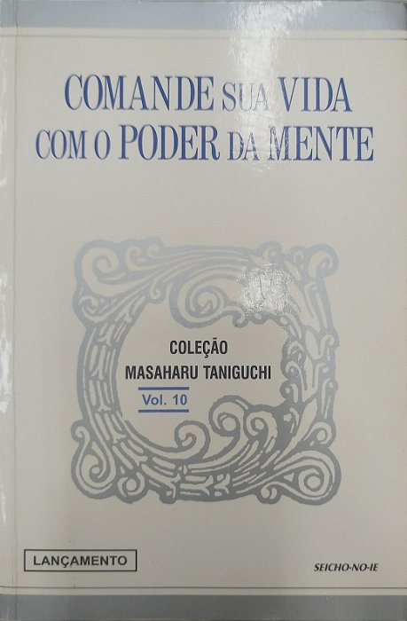 Livro Comande sua Vida com Poder da Mente Autor Taniguchi, Masaharu (1998) [usado]