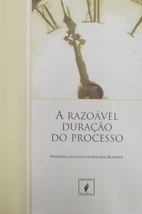 Livro a Razoável Duração do Processo Autor Koehler, Frederico Augusto Leopoldino (2009) [usado]