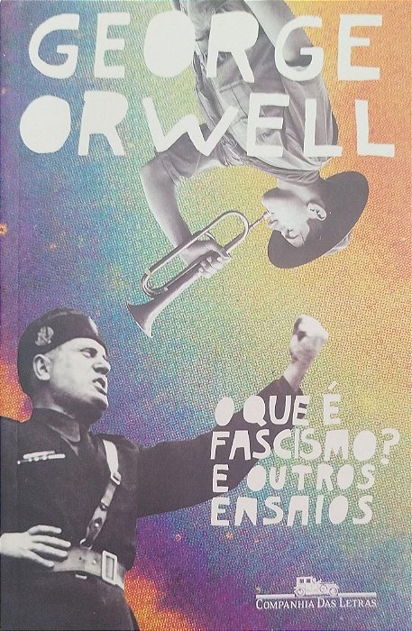 Livro o que é Facismo? e Outros Ensaios Autor Orwell, George (2018) [seminovo]