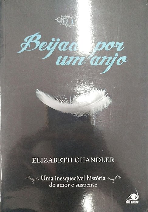 Livro Beijada por um Anjo 1 Autor Chandler, Elizabeth (2010) [seminovo]