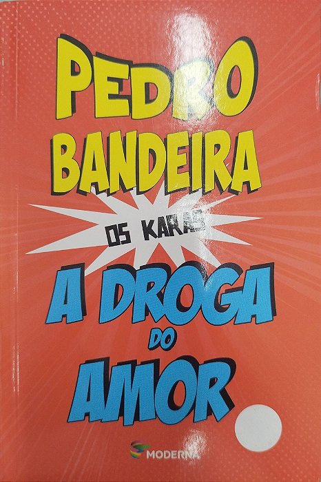 Livro a Droga do Amor (os Karas) Autor Bandeira, Pedro (2014) [seminovo]