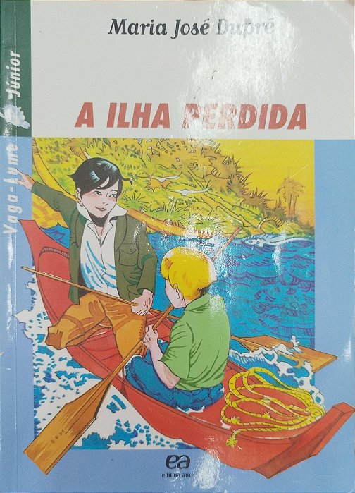 Livro a Ilha Perdida (série Vaga-lume Júnior) Autor Dupré, Maria José (2014) [usado]