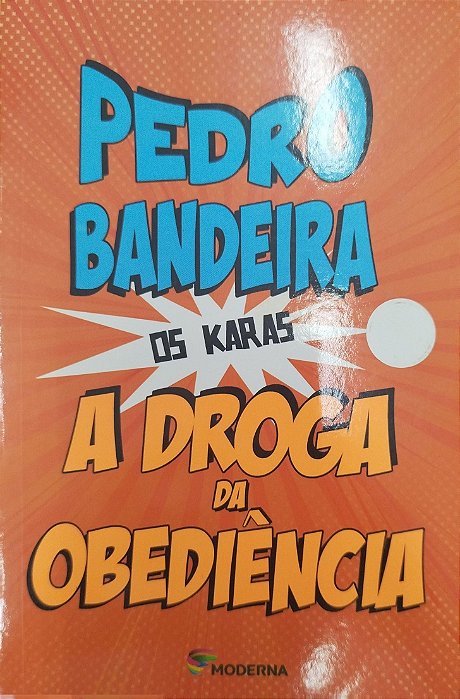 Livro a Droga da Obediência (os Karas) Autor Bandeira, Pedro (2015) [seminovo]