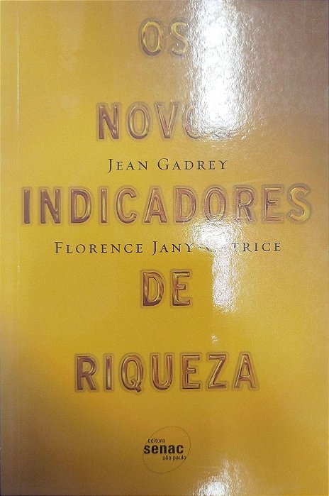 Livro os Novos Indicadoresde Riqueza Autor Gadrey, Jean (2006) [seminovo]