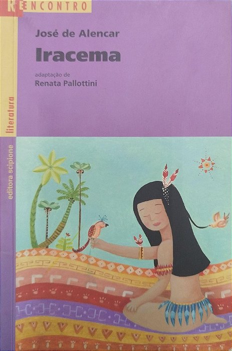 Livro Iracema (série Reencontro) Autor Alencar, José de (2003) [usado]