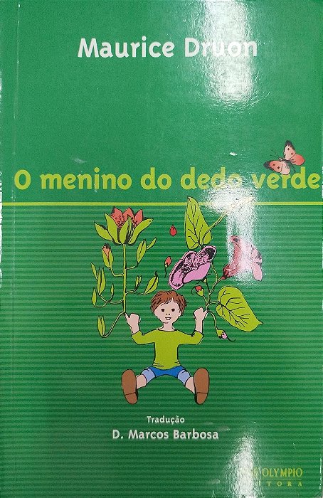 Livro o Menino do Dedo Verde Autor Druon, Maurice (2014) [seminovo]