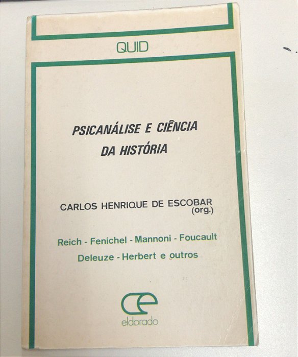 Livro Psicanálise e Ciência da História Autor Escobar, Carlos Henrique de (1974) [usado]