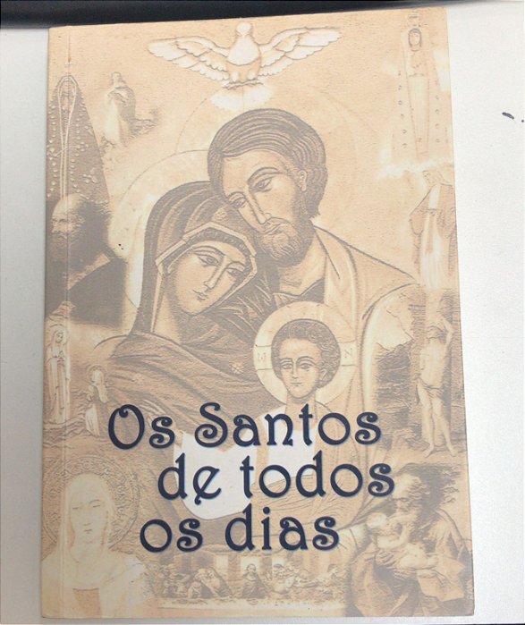 Livro os Santos de Todos os Dias Autor Shala, Tiago Benadiel (2010) [usado]