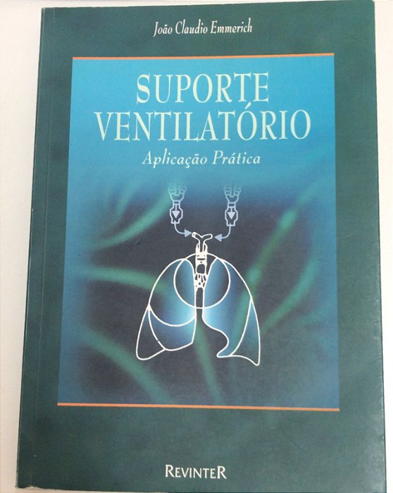 Livro Suporte Ventilatório- Aplicação Prática Autor Emmerich, João Claudio (2000) [usado]
