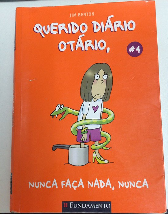 Livro Querido Diário Otário 4 , Nunca Faça Nada, Nunca Autor Benton, Jim (2008) [usado]