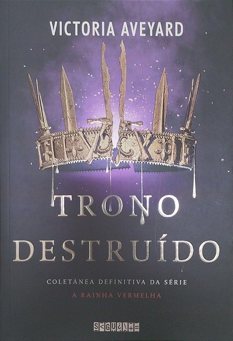 Livro Trono Destruído - a Rainha Vermelha Autor Aveyard, Victoria (2021) [seminovo]