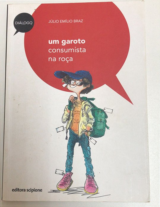 Livro um Garoto Consumista na Roça Autor Braz, Júlio Emílio (2004) [usado]