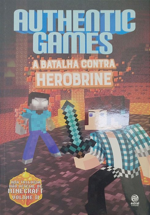 Livro a Batalha contra Herobrine - Authentic Games Autor Túlio, Marco (2016) [seminovo]