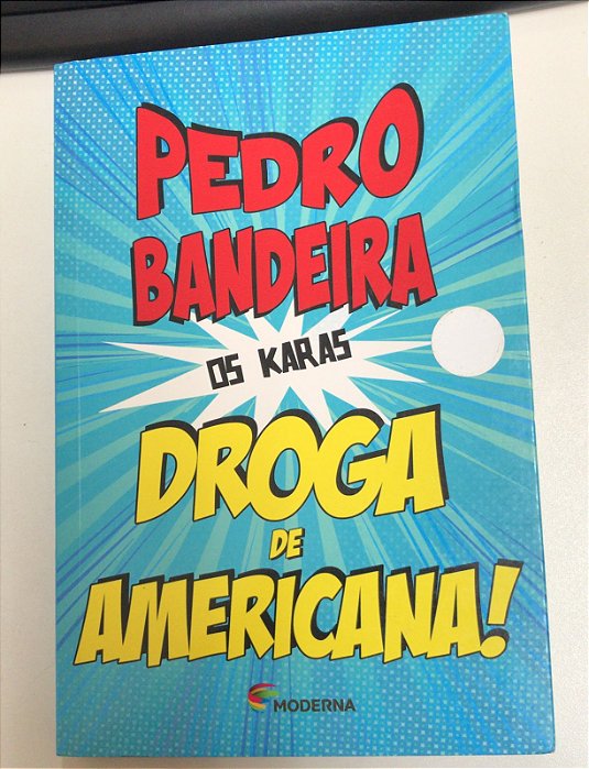 Livro Droga de Americana ! Coleção os Karas Autor Bandeira, Pedro (2014) [usado]